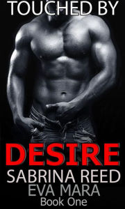 Title: Touched By Desire Book One Sample, Author: Eva Mara