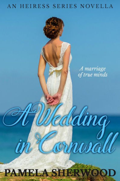 A Wedding In Cornwall (The Heiress Series, #2.5)