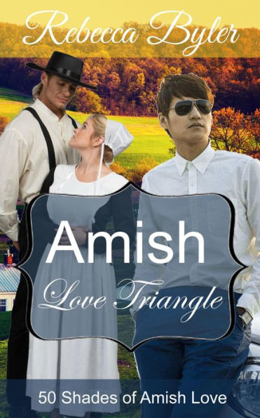 Amish Love Triangle (50 Shades of Amish Love, #15)