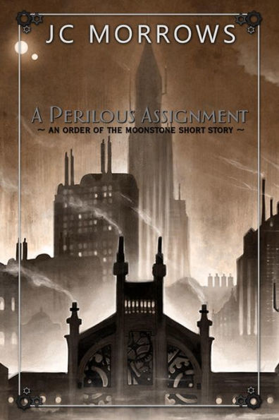 A Perilous Assignment (Order of the MoonStone Short Stories, #1)
