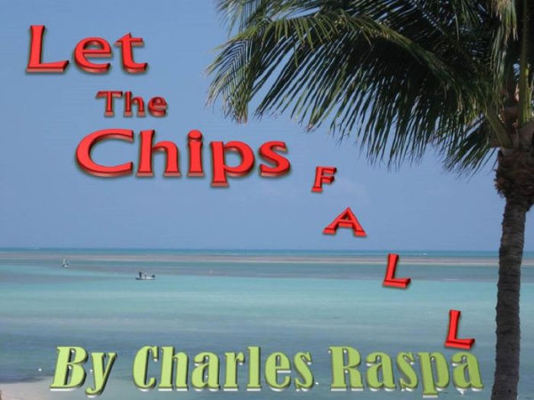 Let The Chips Fall (The Michael Biancho Series, #2)