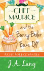 Chef Maurice and the Bunny-Boiler Bake Off (Chef Maurice Mysteries, #3)