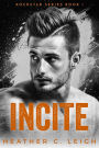 Incite: Adam (Rockstar, #1)