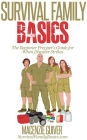 The Beginner Prepper's Guide for When Disaster Strikes (Survival Family Basics - Preppers Survival Handbook Series)