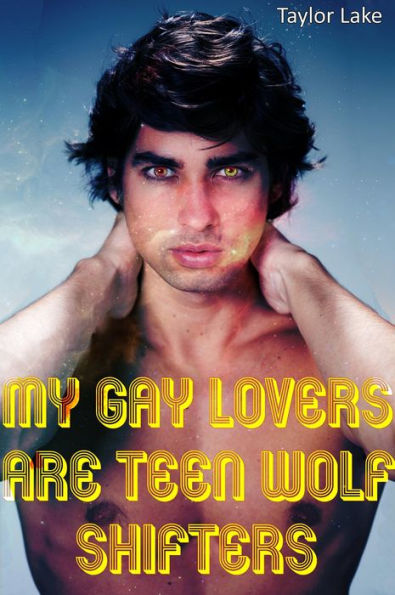 My Gay Lovers Are Teen Wolf Shifters (Piper's Pack, #2)