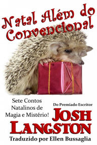 Title: Natal Além do Convencional, Author: Josh Langston