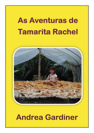 Title: As Aventuras de Tamarita Rachel, Author: Andrea Gardiner