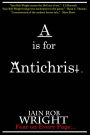 A is for Antichrist