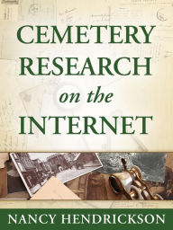 Title: Cemetery Research on the Internet for Genealogy (Genealogy Tips, #2), Author: Nancy Hendrickson