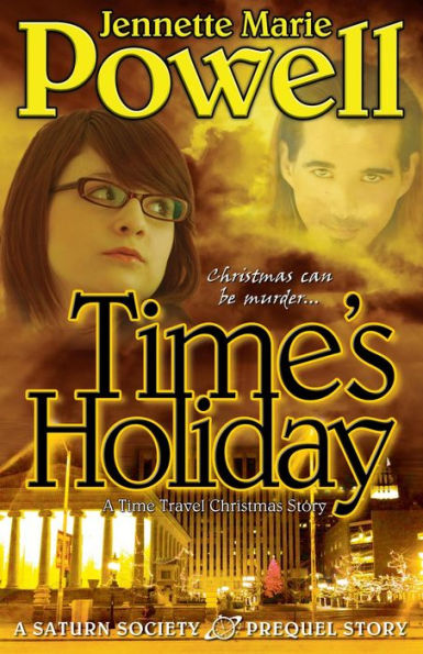 Time's Holiday: A Time Travel Christmas Story (Saturn Society)