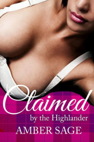Title: Claimed by the Highlander (Desired by the HIghlander, #3), Author: Amber Sage