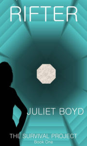 Title: Rifter (The Survival Project Duology, #1), Author: Juliet Boyd