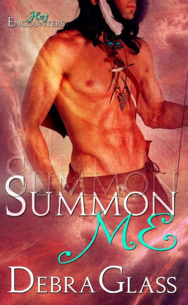 Summon Me (Hot Encounters, #2)