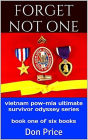 Forget Not One (Vietnam POW-MIA Ultimate Survivor Odyssey Series, #1)