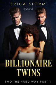 Title: Billionaire Twins: Two The Hard Way, Author: Erica Storm