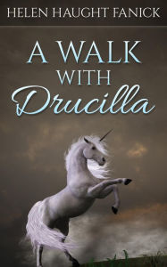 Title: A Walk With Drucilla, Author: Helen Haught Fanick