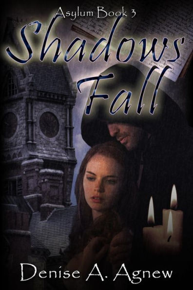 Shadows Fall (Asylum Trilogy Book 3)