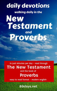 Title: Daily Devotions: Walking Daily in the New Testament and Proverbs, Author: Brad Haven