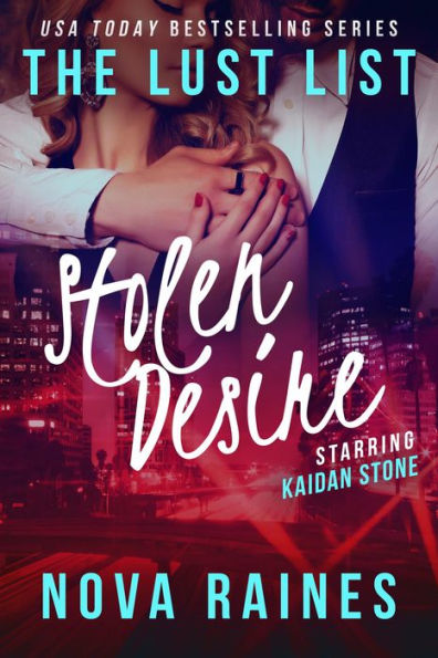 Stolen Desire (The Lust List: Kaidan Stone, #3)