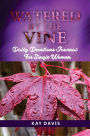 Watered by the Vine: Daily Devotions Journal for Single Women