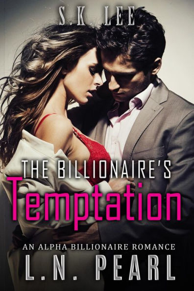 The Billionaire's Temptation: Alpha Billionaire Romance (The Billionaire's Touch, #1)