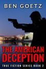 The American Deception (True Fiction Series, #2)