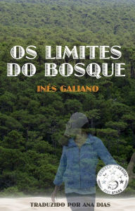 Title: Os Limites do Bosque, Author: Ines Galiano