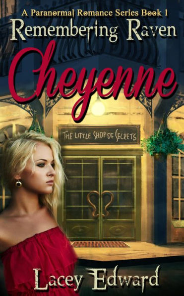 Remembering Raven: Cheyenne (A Paranormal Romance Series Book 1)