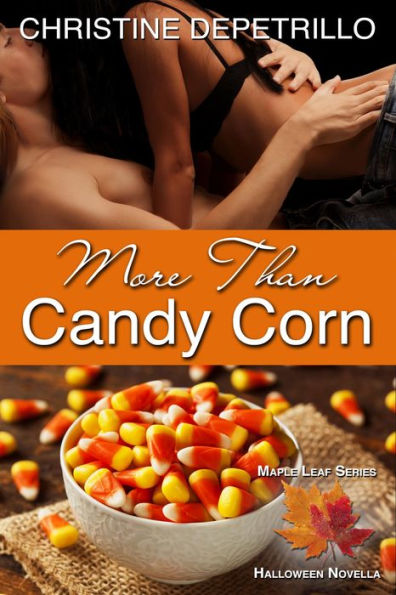 More Than Candy Corn (The Maple Leaf Series)