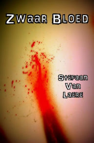 Title: Zwaar Bloed (George Bracke Thriller, #6), Author: Stefaan Van Laere