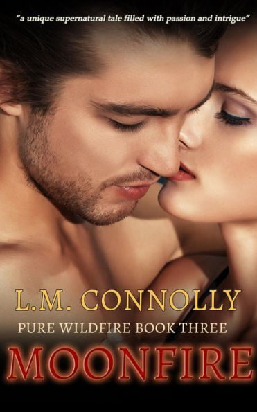 Moonfire (Pure Wildfire, #3)