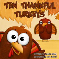 Title: Ten Thankful Turkeys, Author: Angela Muse