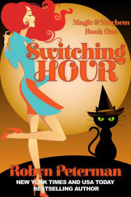 Title: Switching Hour (Magic & Mayhem #1), Author: Robyn Peterman