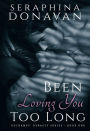 Been Loving You Too Long (The DuChamps' Dynasty Series, #1)