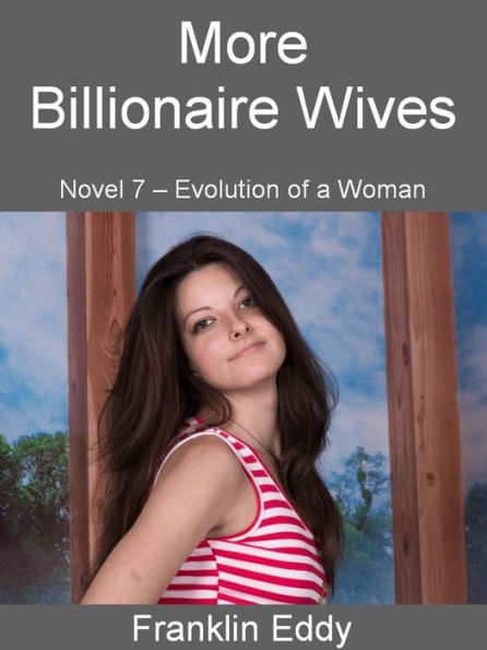 More Billionaire Wives (Evolution of a Woman, #7)