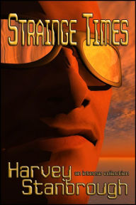 Title: Strainge Times (Short Story Collections), Author: Harvey Stanbrough