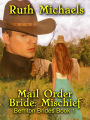 Mail Order Bride: Mischief (Mail Order Brides: Berriton Brides, #1)