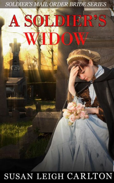 A Soldier's Widow (Widow Mail Order Brides, #1)