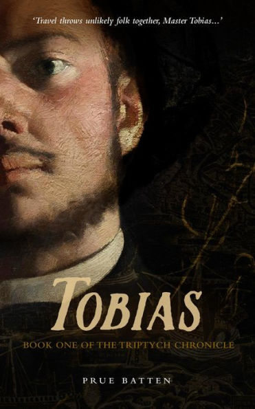 Tobias (The Triptych Chronicles, #1)