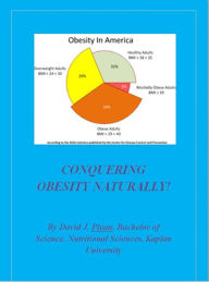 Title: Conquer Obesity Naturally, Author: David J. Pleau