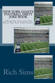 Title: New York Giants Football Dirty Joke Book, Author: Rich Sims