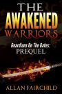 The Awakened Warriors: Guardians On The Gates - Prequel