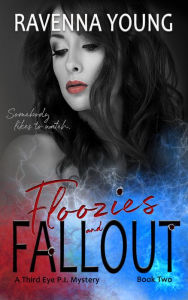 Title: Floozies and Fallout, Author: Ravenna Young