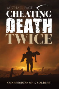 Title: Cheating Death Twice, Author: Michael Page