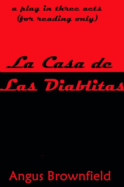 La Casa de Las Diablitas (a play in three acts)