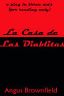 La Casa de Las Diablitas (a play in three acts)