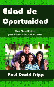 Title: Edad de Oportunidad, Author: Paul David Tripp