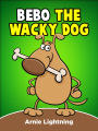 Bebo the Wacky Dog