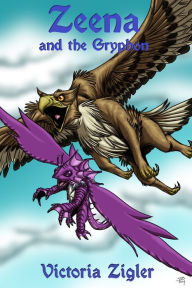 Title: Zeena And The Gryphon, Author: Victoria Zigler