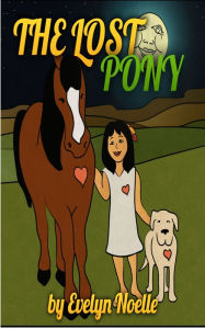 Title: The Lost Pony, Author: Evelyn Noelle